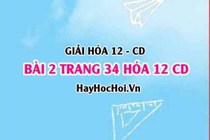 Giải bài 2 trang 34 Hóa 12 Cánh Diều SGK
